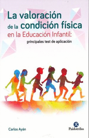 VALORACION DE LA CONDICION FISICA EN LA EDUCACION INFANTIL