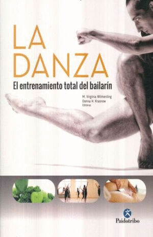 DANZA, LA. ENTRENAMIENTO TOTAL DEL BAILARIN