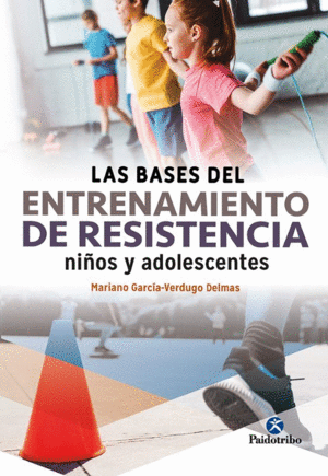 BASES DEL ENTRENAMIENTO DE RESISTENCIA NIÑOS Y ADOLESCENTES, LAS
