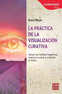 PRACTICA DE LA VISUALIZACION CURATIVA, LA