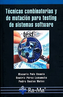 TECNICAS COMBINATORIAS Y DE MUTACION PARA TESTING DE SISTEMAS SOFTWARE