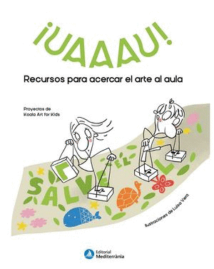 ¡UAAAU! RECURSOS PARA ACERCAR EL ARTE AL AULA