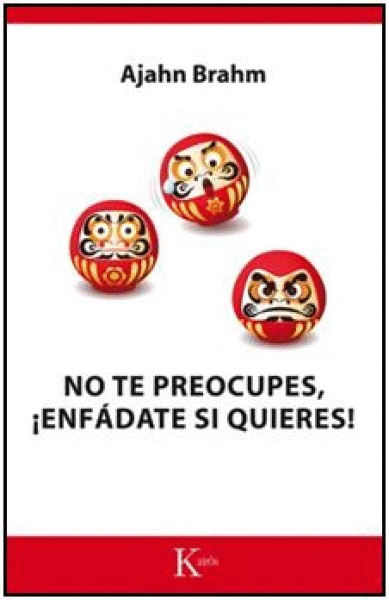 NO TE PREOCUPES, ¡ENFÁDATE SI QUIERES!