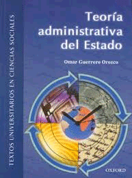 TEORÍA ADMINISTRATIVA DEL ESTADO