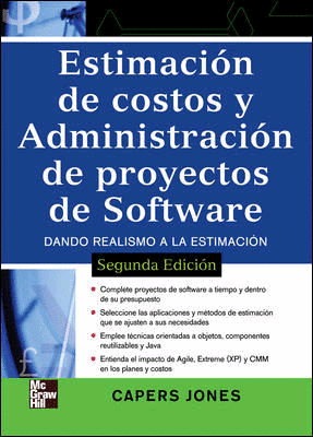 ESTIMACIÓN DE COSTOS Y ADMINISTRACIÓN DE PROYETOS DE SOFTWARE