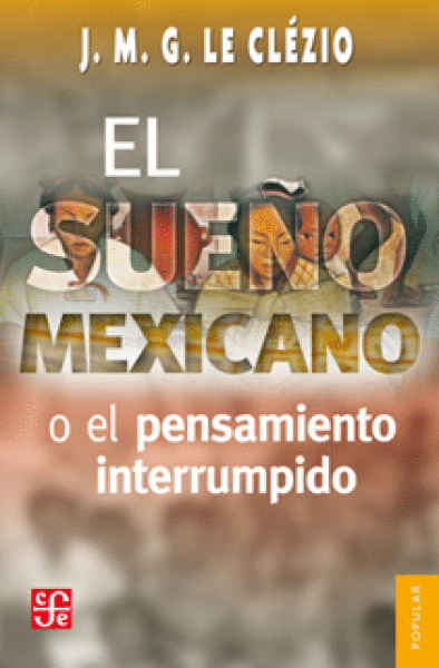 SUEÑO MEXICANO O EL PENSAMIENTO INTERRUMPIDO, EL