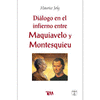 DIALOGO EN EL INFIERNO ENTRE MAQUIAVELO Y MONTESQUIEU