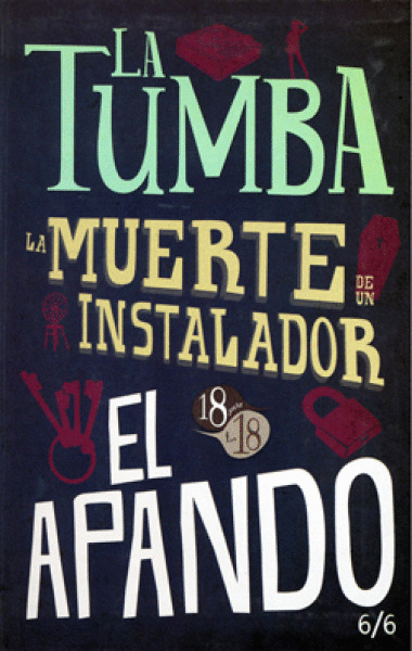 TUMBA / LA MUERTE DE UN INSTALADOR / EL APANDO