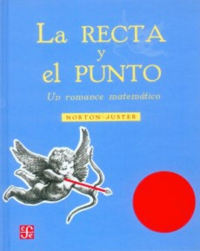 RECTA Y EL PUNTO, LA. UN ROMANCE MATEMATICO