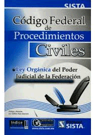 CODIGO FEDERAL DE PROCEDIMIENTOS CIVILES, LEY ORGANICA DEL PODER JUDICIAL...