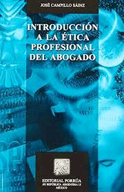 INTRODUCCION A LA ETICA PROFESIONAL DEL ABOGADO