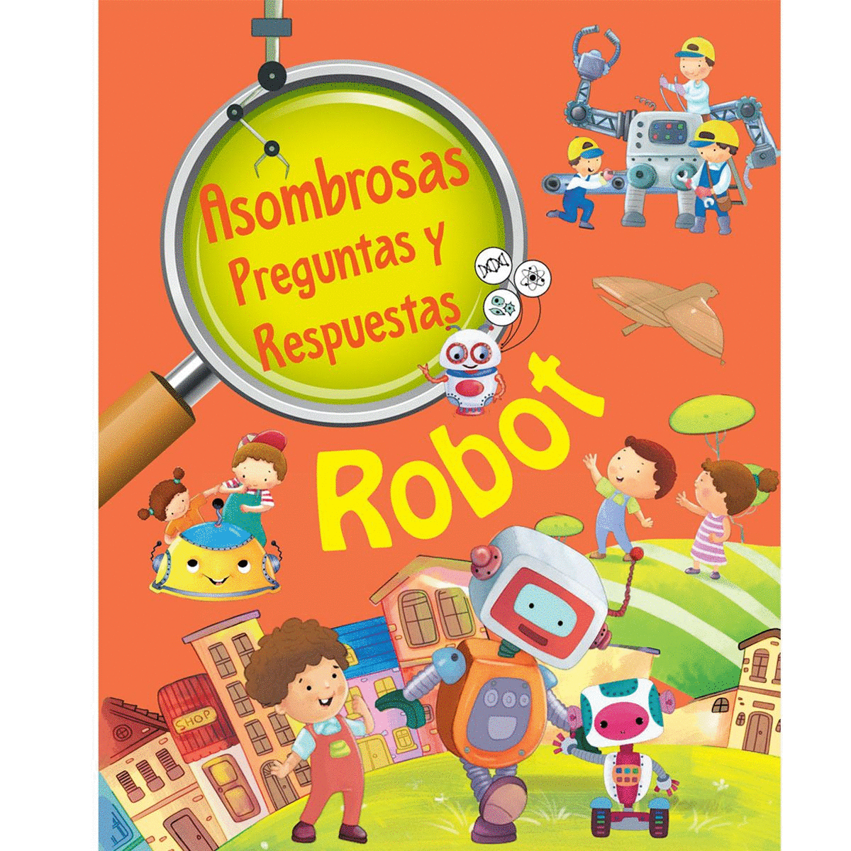 ROBOT. ASOMBROSAS PREGUNTAS Y RESPUESTAS