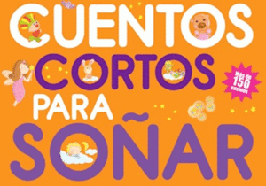 CUENTOS CORTOS PARA SOÑAR 1