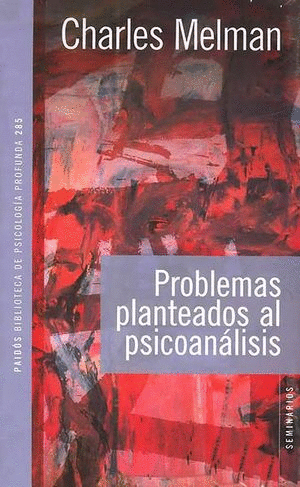 PROBLEMAS PLANTEADOS AL PSICOANALISIS