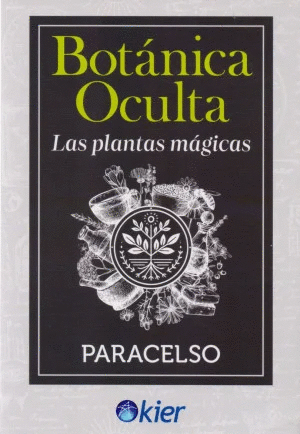 BOTÁNICA OCULTA. LAS PLANTAS MÁGICAS