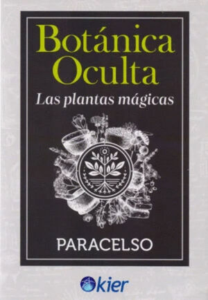 BOTÁNICA OCULTA. LAS PLANTAS MÁGICAS