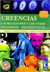 CREENCIAS, RELIGIOSAS Y LOS TEMAS POLEMICOS