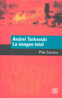 ANDREI TARKOVSKI / LA IMAGEN TOTAL