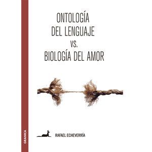 ONTOLOGIA DEL LENGUAJE VS. BIOLOGIA DEL AMOR