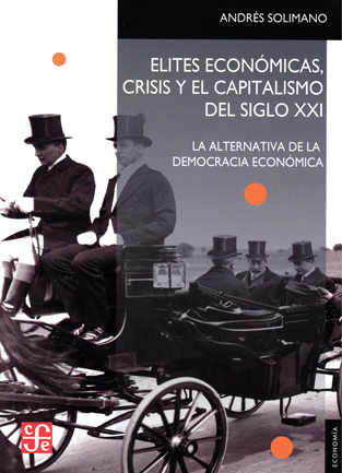 ELITES ECONOMICAS, CRISIS Y EL CAPITALISMO DEL SIGLO XXI