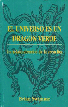 UNIVERSO ES UN DRAGON VERDE, EL