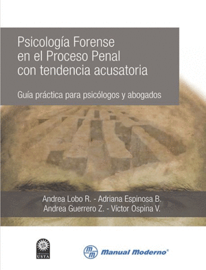 PSICOLOGIA FORENSE EN EL PROCESO PENAL CON TENDENCIA ACUSATORIA