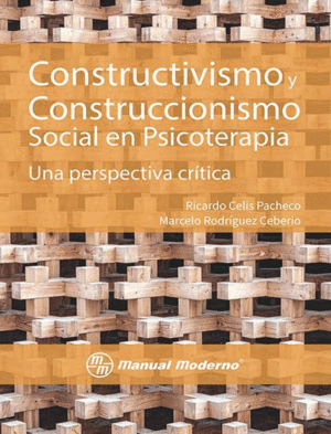 CONSTRUCTIVISMO Y CONSTRUCCIONISMO SOCIAL EN PSICOTERAPIA