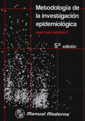 METODOLOGÍA DE LA INVESTIGACIÓN EPIDEMIOLÓGICA