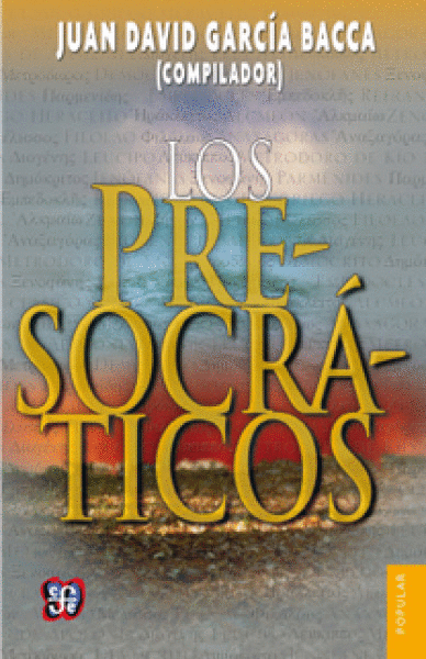 PRESOCRATICOS (COLECC.POPULAR 177)., LOS