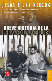 BREVE HISTORIA DE LA REVOLUCION MEXICANA, II