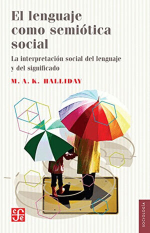 LENGUAJE COMO SEMIOTICA SOCIAL, EL
