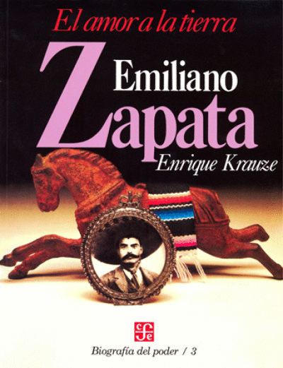 EMILIANO ZAPATA, EL AMOR A LA TIERRA