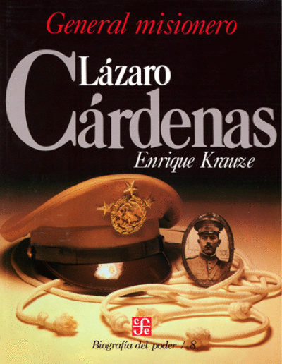 LAZARO CARDENAS, GENERAL MISIONERO