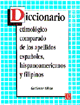 DICCIONARIO ETIMOLOGICO COMPARADO DE LOS APELLIDOS ESPAÑOLES, HISPANOAMERICANOS Y FILIPINOS