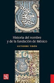 HISTORIA DEL NOMBRE Y DE LA FUNDACION DE MEXICO