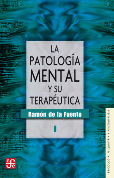 PATOLOGIA MENTAL Y SU TERAPEUTICA I