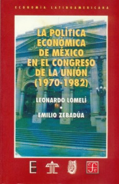 POLITICA ECONOMICA DE MEXICO EN EL CONGRESO DE LA UNION (1970-1982), LA
