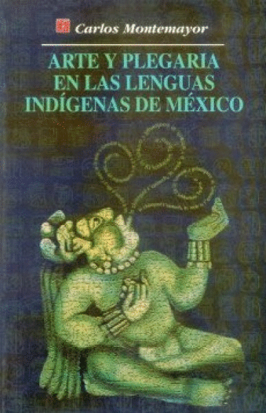 ARTE Y PLEGARIA EN LAS LENGUAS INDIGENAS DE MEXICO