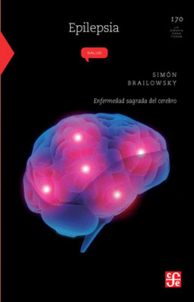 EPILEPSIA. ENFERMEDAD SAGRADA DEL CEREBRO