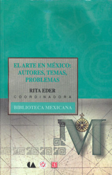 ARTE EN MEXICO: AUTORES, TEMAS, PROBLEMAS. EL