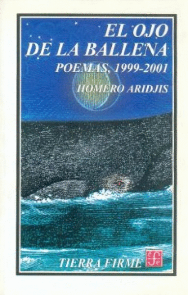 OJO DE LA BALLENA, EL /POEMAS 1999-2001
