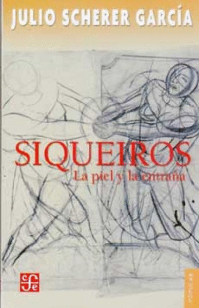 SIQUEIROS. LA PIEL Y LA ENTRAÑA