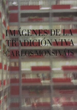 IMÁGENES DE LA TRADICIÓN VIVA