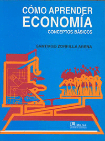 CÓMO APRENDER ECONOMÍA, 3A ED