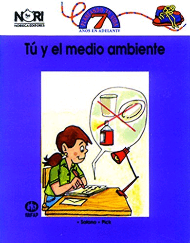 TU Y EL MEDIO AMBIENTE. PLANEANDO TU VIDA DE 7 AÑOS