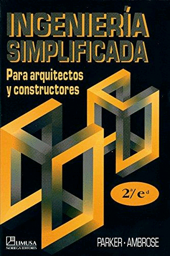 INGENIERIA SIMPLIFICADA PARA ARQUITECTOS Y CONSTRUCTOTES