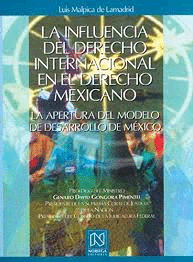 INFLUENCIA DEL DERECHO INTERNACIONAL EN EL DERECHO MEXICANO, LA