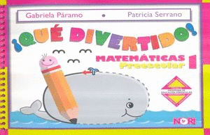 QUÉ DIVERTIDO, MATEMATICAS PREESCOLAR 1