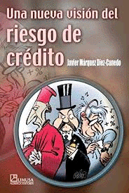 UNA NUEVA VISIÓN DEL RIESGO DE CRÉDITO