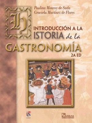 INTRODUCCION A LA HISTORIA DE LA GASTRONOMIA